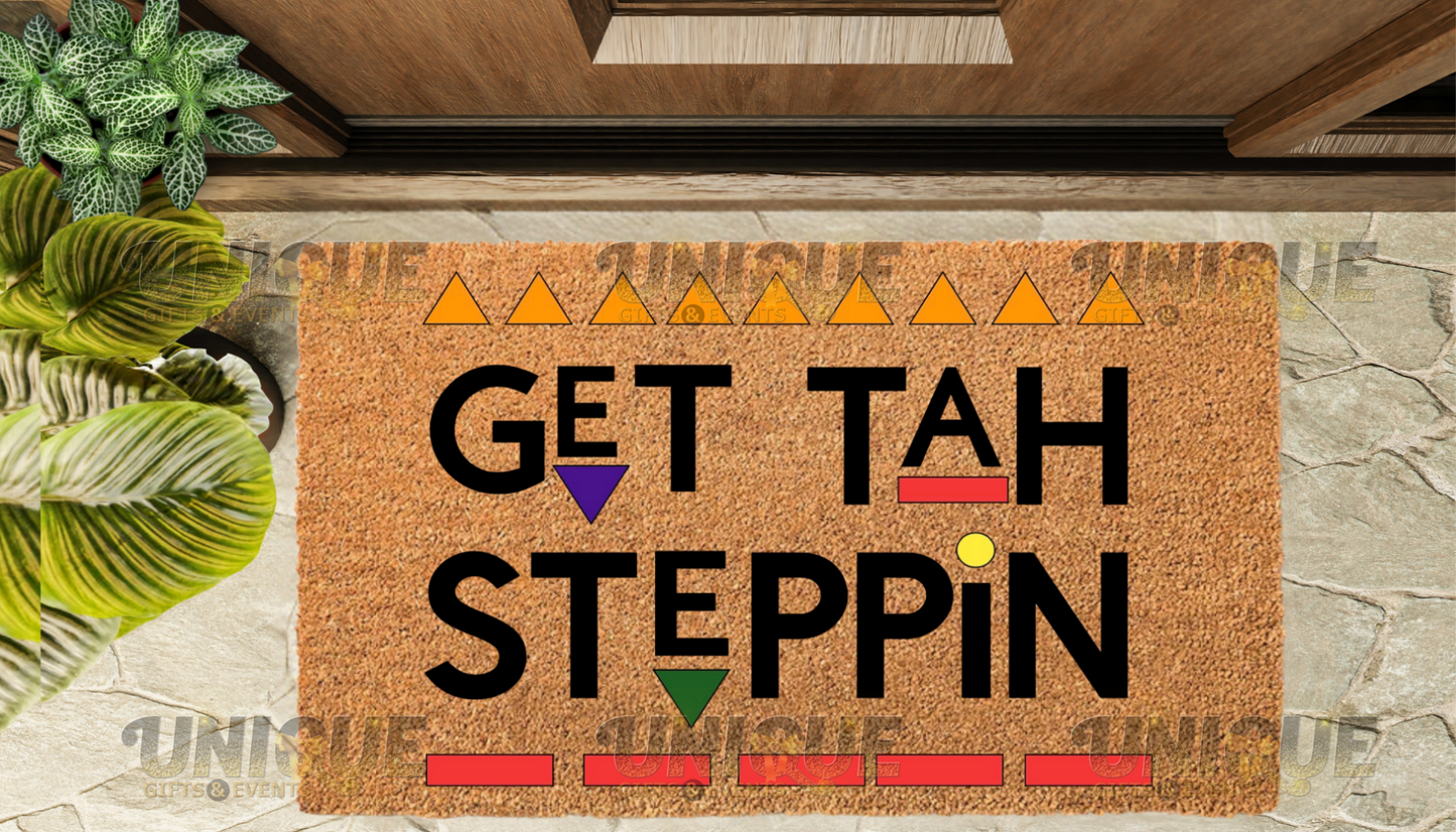 ‘GET TAH STEPPIN ’ Doormat