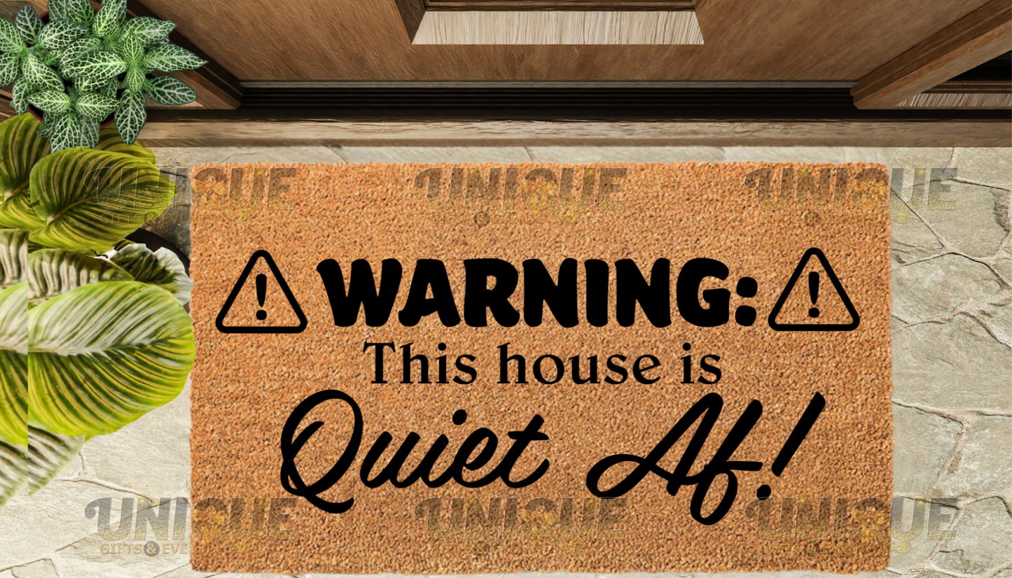 ‘WARNING this house quiet AF’ Doormat