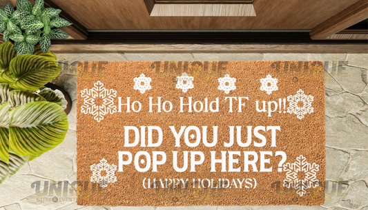 Ho Ho Did you just pop up’ Doormat